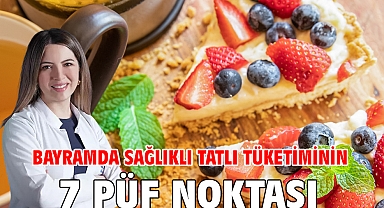 Bayramda Sağlıklı Tatlı Tüketiminin 7 Püf Noktası!