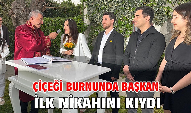 Çiçeği Burnunda Başkan İlk Nikahını Kıydı