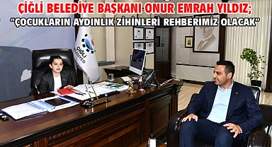 Çiğli Belediye Başkanı Onur Emrah Yıldız; “Çocukların aydınlık zihinleri rehberimiz olacak”