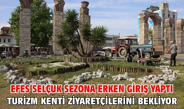 Efes Selçuk sezona erken giriş yaptı... Turizm kenti ziyaretçilerini bekliyor