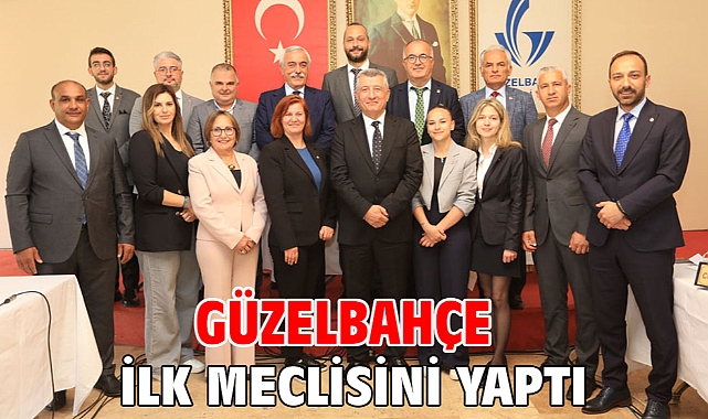 Güzelbahçe İlk Meclisini Yaptı