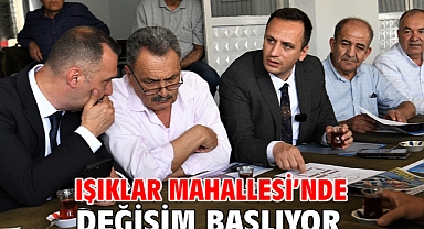 Işıklar Mahallesi’nde değişim başlıyor