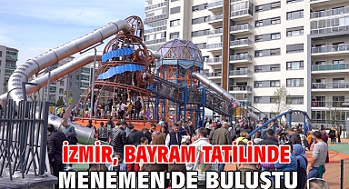 İzmir, Bayram Tatilinde Menemen'de Buluştu