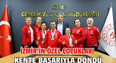 İzmir’in özel çocukları kente başarıyla döndü