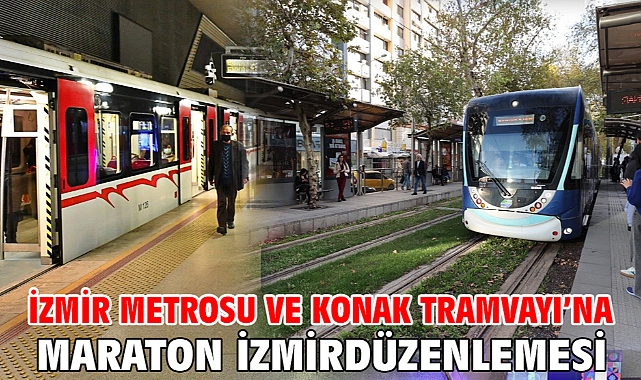 İzmir Metrosu ve Konak Tramvayı’na Maraton İzmir düzenlemesi