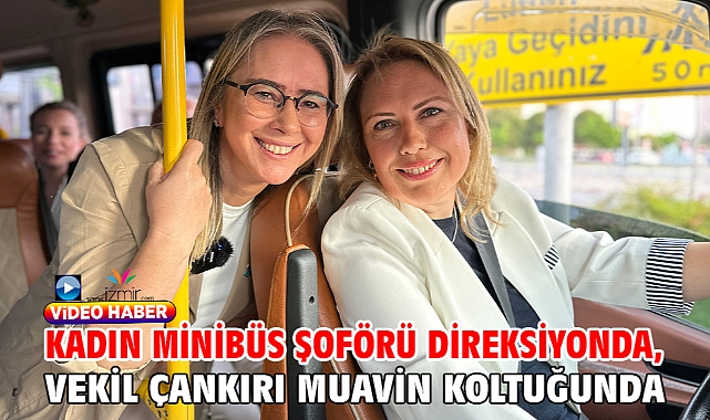 Kadın Minibüs Şoförü Direksiyonda, Vekil Çankırı Muavin Koltuğunda