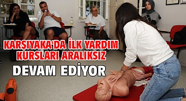 Karşıyaka'da ilk yardım kursları aralıksız devam ediyor