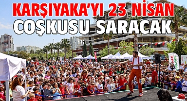 Karşıyaka’yı 23 Nisan coşkusu saracak!