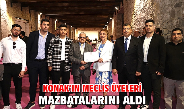 Konak’ın Meclis Üyeleri mazbatalarını aldı