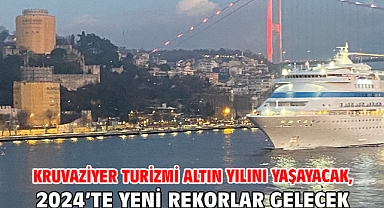 Kruvaziyer Turizmi Altın Yılını Yaşayacak, 2024’te Yeni Rekorlar Gelecek
