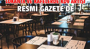Lokanta ve kafelerde KDV artışı Resmi Gazete'de!