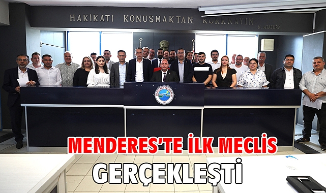 Menderes'te İlk Meclis Gerçekleşti