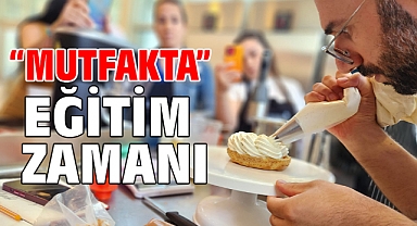 “Mutfakta” eğitim zamanı!