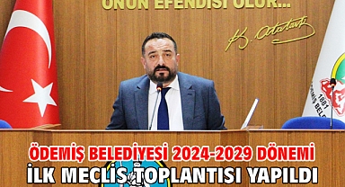 Ödemiş Belediyesi 2024-2029 Dönemi İlk Meclis Toplantısı Yapıldı