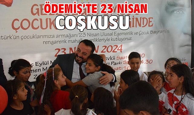 Ödemiş’te 23 Nisan coşkusu