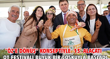 “Öz’e Dönüş” konseptiyle 13. Alaçatı Ot Festivali büyük bir coşkuyla başladı