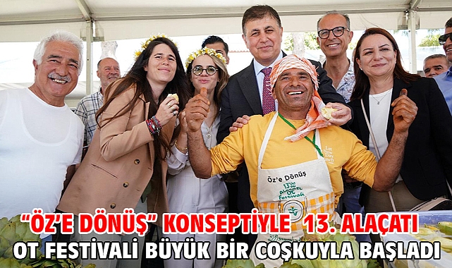 “Öz’e Dönüş” konseptiyle 13. Alaçatı Ot Festivali büyük bir coşkuyla başladı