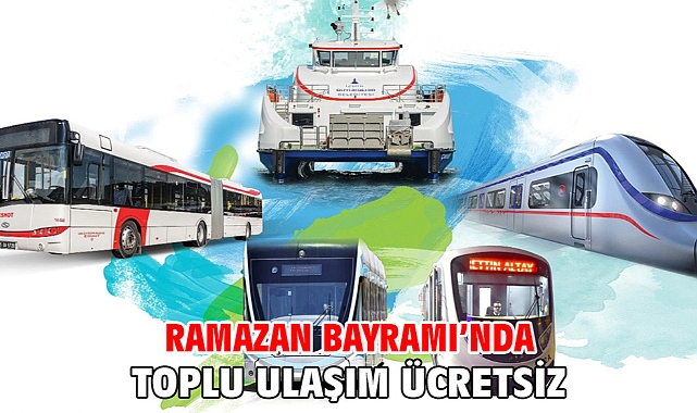 Ramazan Bayramı’nda toplu ulaşım ücretsiz