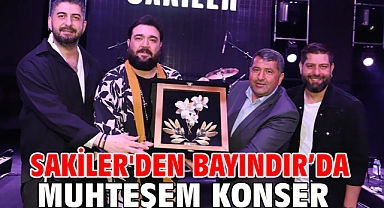 Sakiler'den Bayındır’da Muhteşem Konser