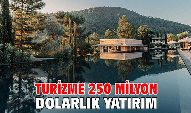Turizme 250 milyon dolarlık yatırım
