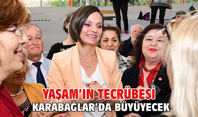 YAŞAM’ın tecrübesi Karabağlar’da büyüyecek