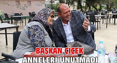  Başkan Çiçek Anneleri Unutmadı