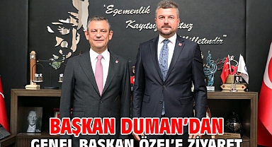Başkan Duman’dan Genel Başkan Özel’e ziyaret