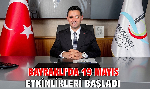 Bayraklı'da 19 Mayıs etkinlikleri başladı