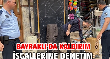 Bayraklı'da kaldırım işgallerine denetim