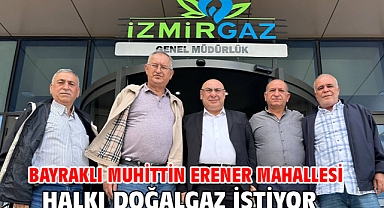Bayraklı Muhittin Erener Mahallesi halkı doğalgaz istiyor