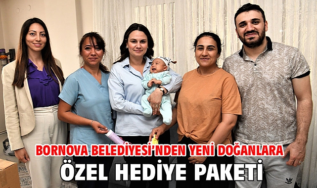 Bornova Belediyesi’nden yeni doğanlara özel hediye paketi