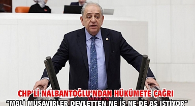 Chp’li Nalbantoğlu’ndan Hükümete Çağrı “Mali Müşavirler Devletten Ne İş Ne De Aş İstiyor”