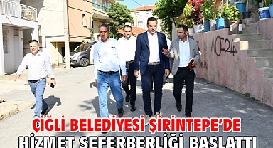 Çiğli Belediyesi Şirintepe'de Hizmet Seferberliği Başlattı