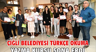 Çiğli Belediyesi Türkçe Okuma Yazma Kursu Sona Erdi