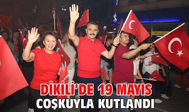 Dikili’de 19 Mayıs Coşkuyla Kutlandı