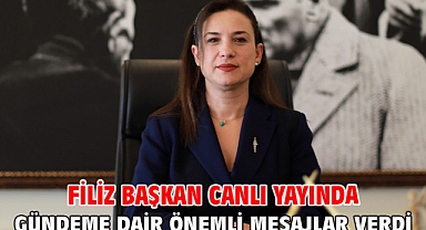 Filiz Başkan Canlı Yayında Gündeme Dair Önemli Mesajlar Verdi