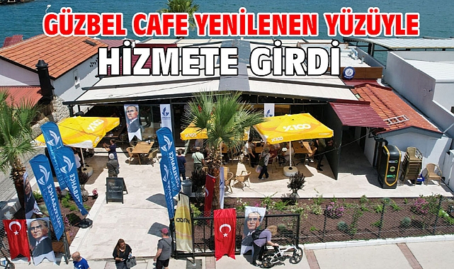 Güzbel Cafe Yenilenen Yüzüyle Hizmete Girdi