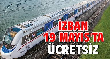 İZBAN 19 Mayıs'ta ücretsiz!