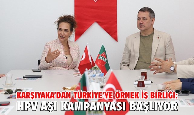 Karşıyaka’dan Türkiye’ye örnek iş birliği: HPV Aşı Kampanyası başlıyor!