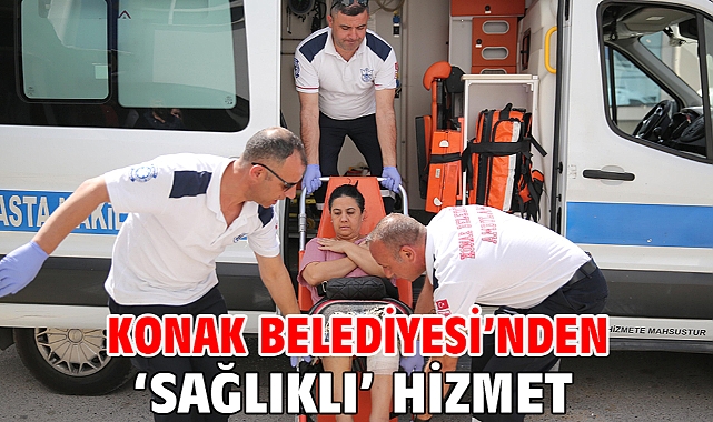 Konak Belediyesi’nden ‘sağlıklı’ hizmet