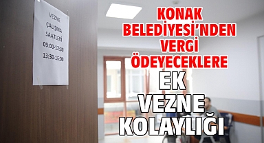 Konak Belediyesi’nden vergi ödeyeceklere ek vezne kolaylığı