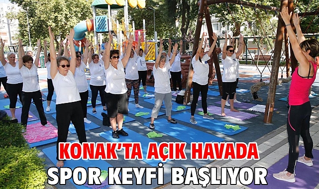 Konak’ta açık havada spor keyfi başlıyor