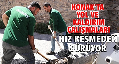 Konak’ta yol ve kaldırım çalışmaları hız kesmeden sürüyor