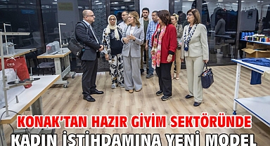 Konak’tan hazır giyim sektöründe kadın istihdamına yeni model
