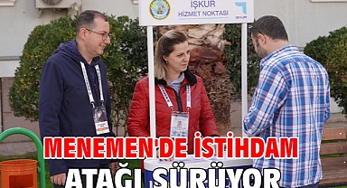 MENEMEN'DE İSTİHDAM ATAĞI SÜRÜYOR