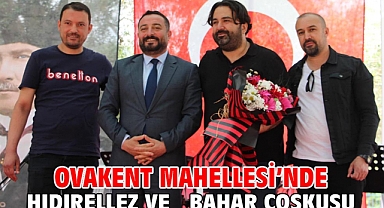 OVAKENT MAHELLESİ'NDE HIDIRELLEZ VE  BAHAR COŞKUSU