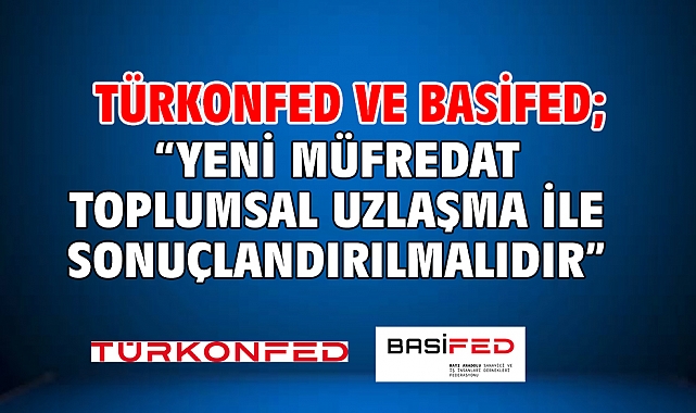 TÜRKONFED ve BASİFED;