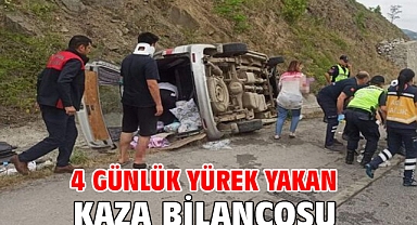 4 günlük yürek yakan kaza bilançosu!
