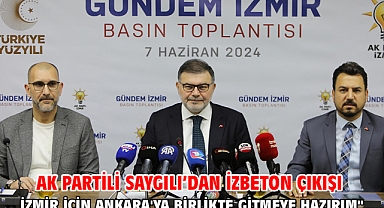AK Partili Saygılı’dan İZBETON Çıkışı
