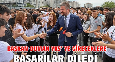Başkan Duman YKS’ ye gireceklere başarılar diledi